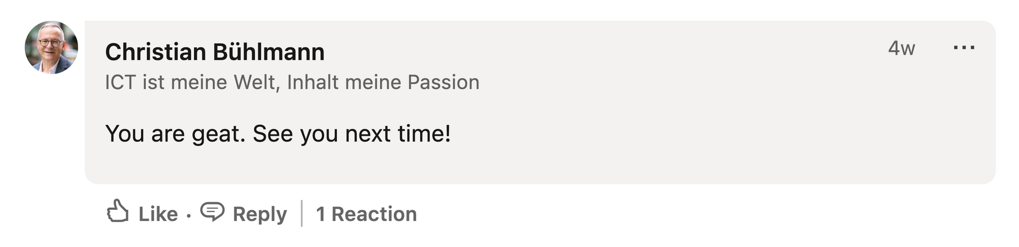 A screenshot of a comment left by Christian Buehlmann, Computerworld, on LinkedIn, saying "You are great. See you next time"